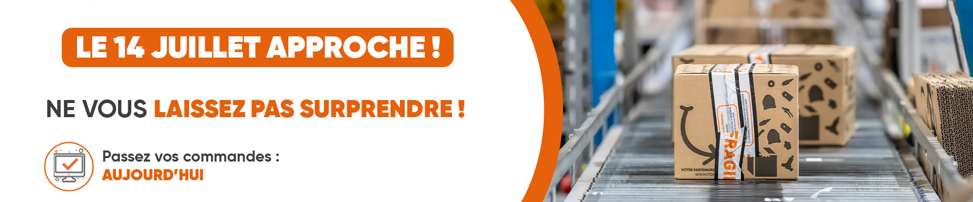 Information livraison - 14 juillet